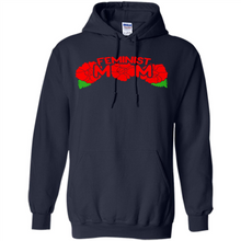 Load image into Gallery viewer, Feminist Mom Mother’s day Feminism - Hoodie