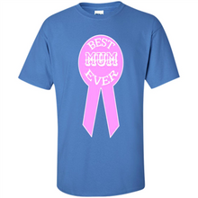 Load image into Gallery viewer, Best Mum Ever Mother’s Day gifts - Shirt