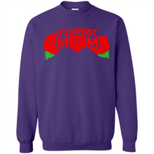 Load image into Gallery viewer, Feminist Mom Mother’s day Feminism - Sweatshirt