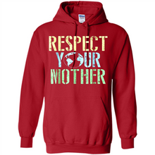 Load image into Gallery viewer, Earth Day Shirt Respect Your Mother Vintage - Hoodie