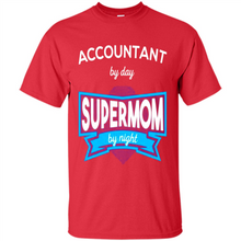 Load image into Gallery viewer, Accountant mom t-shirts Mother’s Day gifts ideas funny - Shirt