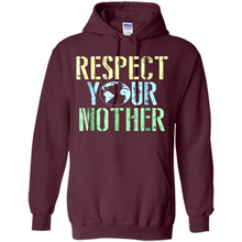 Load image into Gallery viewer, Earth Day Shirt Respect Your Mother Vintage - Hoodie