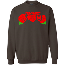 Load image into Gallery viewer, Feminist Mom Mother’s day Feminism - Sweatshirt