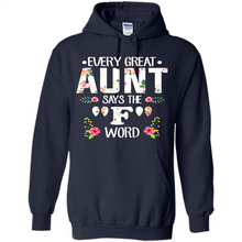 Load image into Gallery viewer, Every Great Aunt Says The F Word mother’s day Gift For Auntie - Hoodie