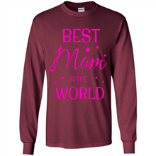 Load image into Gallery viewer, Best Mom in the World Mother’s Day - Long Sleeve T-Shirt