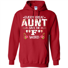 Load image into Gallery viewer, Every Great Aunt Says The F Word mother’s day Gift For Auntie - Hoodie
