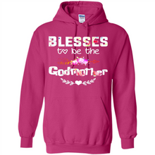 Load image into Gallery viewer, Blessed To Be Called Godmother Funny Mother’s Day, Godmother Gift - Hoodie