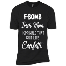 Load image into Gallery viewer, F-Bomb Irish mom I sprinkle that shit like confetti - Premium Short Sleeve T-Shirt