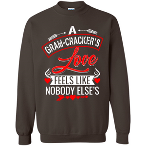 A Gram-Cracker’s Love Feels like nobody else’s Mother’ Day - Sweatshirt