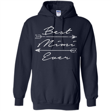 Load image into Gallery viewer, Best Mimi Ever Shirt Tribal Arrows Mother’s Day - Hoodie