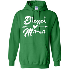 Load image into Gallery viewer, Blessed Mama – Funny And Novelty Gift On Mother’s Day - Hoodie