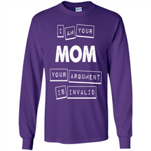 Load image into Gallery viewer, Argument Invalid Mom Mother’s Day - Long Sleeve T-Shirt