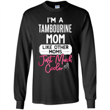Load image into Gallery viewer, Cool Mothers Day T-Shirt Tambourine Mom - Long Sleeve T-Shirt