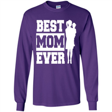 Load image into Gallery viewer, Best Mom Ever Mother’s Day - Long Sleeve T-Shirt