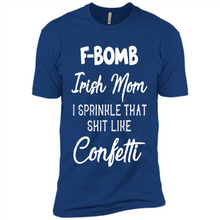 Load image into Gallery viewer, F-Bomb Irish mom I sprinkle that shit like confetti - Premium Short Sleeve T-Shirt