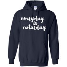 Load image into Gallery viewer, Cats T Shirt Hoodie Everyday Is Caturday Mother’s Day Gift ideas - Hoodie