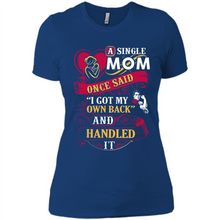 Load image into Gallery viewer, A Single Mom Once Said I Got My Own Back Mother’s Day - Ladies&#39; Boyfriend T-Shirt