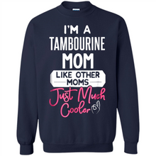 Load image into Gallery viewer, Cool Mothers Day T-Shirt Tambourine Mom - Sweatshirt