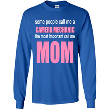 Load image into Gallery viewer, CAMERA MECHANIC The Most Important Call Me Mom Mother’s Day - Long Sleeve T-Shirt