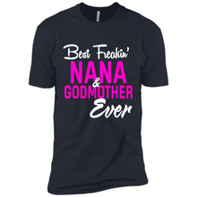 Load image into Gallery viewer, Best Freakin’ Nana &amp; Godmother Ever – Funny Gift - Premium Short Sleeve T-Shirt
