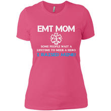 Load image into Gallery viewer, Emt Mom Some People Wait A Lifetime To Meet A Hero I Raised Mine Mother Day - Ladies' Boyfriend T-Shirt