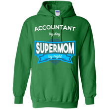 Load image into Gallery viewer, Accountant mom t-shirts Mother’s Day gifts ideas funny - Hoodie