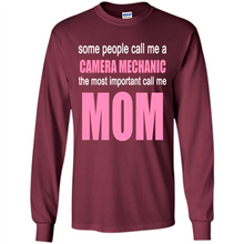Load image into Gallery viewer, CAMERA MECHANIC The Most Important Call Me Mom Mother’s Day - Long Sleeve T-Shirt