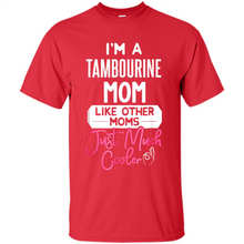 Load image into Gallery viewer, Cool Mothers Day T-Shirt Tambourine Mom - Shirt