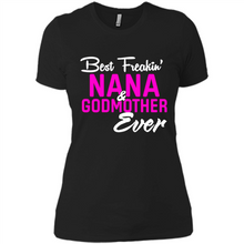 Load image into Gallery viewer, Best Freakin’ Nana &amp; Godmother Ever – Funny Gift - Ladies' Boyfriend T-Shirt