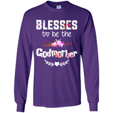 Load image into Gallery viewer, Blessed To Be Called Godmother Funny Mother’s Day, Godmother Gift - Long Sleeve T-Shirt