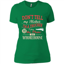 Load image into Gallery viewer, Don’t Tell My Mother I’m A Trucker I Play The Piano In A Whorehouse Mother Day - Ladies' Boyfriend T-Shirt