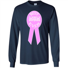 Load image into Gallery viewer, Best Mum Ever Mother’s Day gifts - Long Sleeve T-Shirt