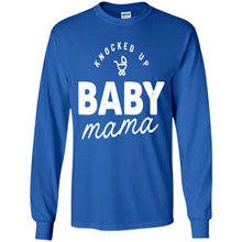 Load image into Gallery viewer, Baby Mama Tee Mother’s Day - Long Sleeve T-Shirt