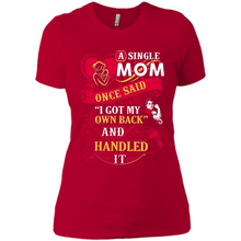 Load image into Gallery viewer, A Single Mom Once Said I Got My Own Back Mother’s Day - Ladies&#39; Boyfriend T-Shirt
