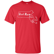 Load image into Gallery viewer, Best Mom Ever Shirt Massachusetts Mothers Day - Shirt