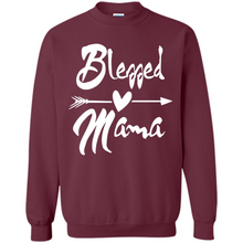 Load image into Gallery viewer, Blessed Mama – Funny And Novelty Gift On Mother’s Day - Sweatshirt