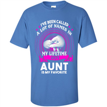 Load image into Gallery viewer, Aunt Is My Favorite Name Sweatshirt Mother’s Day Best Gift - Shirt