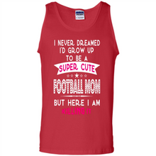Load image into Gallery viewer, A Super cute Football Mom Mother’s Day Gift ideas Funny - Tank Top