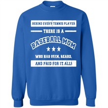 Load image into Gallery viewer, Behind Every Baseball Player, There Is A Baseball Mom. Who Has S Mother’s Day - Sweatshirt