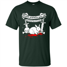 Load image into Gallery viewer, Death Awaits You All With Big Pointy Teeth - Shirt