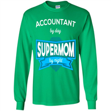 Load image into Gallery viewer, Accountant mom t-shirts Mother’s Day gifts ideas funny - Long Sleeve T-Shirt