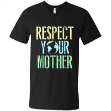Load image into Gallery viewer, Earth Day Shirt Respect Your Mother Vintage - Men's V-Neck