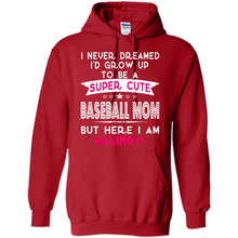 Load image into Gallery viewer, A Super cute Baseball Mom Mother’s Day Gift ideas Funny - Hoodie