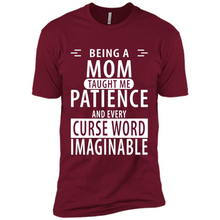 Load image into Gallery viewer, Being A Mom Taught Me Patience – Awesome Gift On Mother’s Day - Premium Short Sleeve T-Shirt