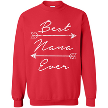 Load image into Gallery viewer, Best Nana Ever Shirt Tribal Arrows Mother’s Day - Sweatshirt