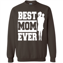 Load image into Gallery viewer, Best Mom Ever Mother’s Day - Sweatshirt