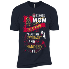 Load image into Gallery viewer, A Single Mom Once Said I Got My Own Back Mother’s Day - Premium Short Sleeve T-Shirt