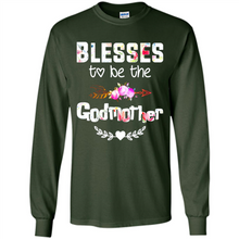 Load image into Gallery viewer, Blessed To Be Called Godmother Funny Mother’s Day, Godmother Gift - Long Sleeve T-Shirt