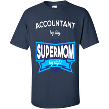 Load image into Gallery viewer, Accountant mom t-shirts Mother’s Day gifts ideas funny - Shirt
