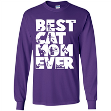 Load image into Gallery viewer, BEST CAT MOM EVER A LIFE WITH CATS - Long Sleeve T-Shirt